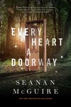 Every Heart a Doorway (Every Heart A Doorway #1)